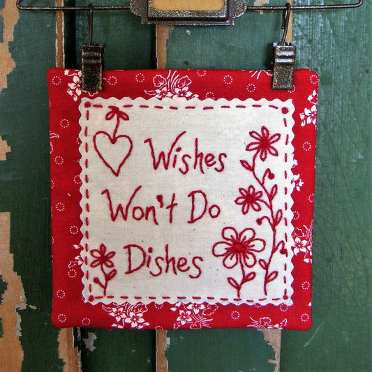 Wishes Won't Do Dishes - Hand Embroidery Pattern